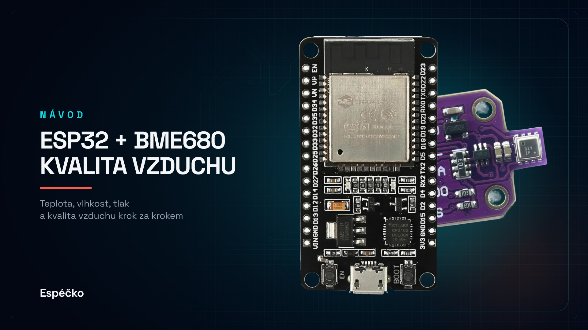 ESP32 + BME680 – měření prostředí (teplota, vlhkost, tlak, kvalita vzduchu)