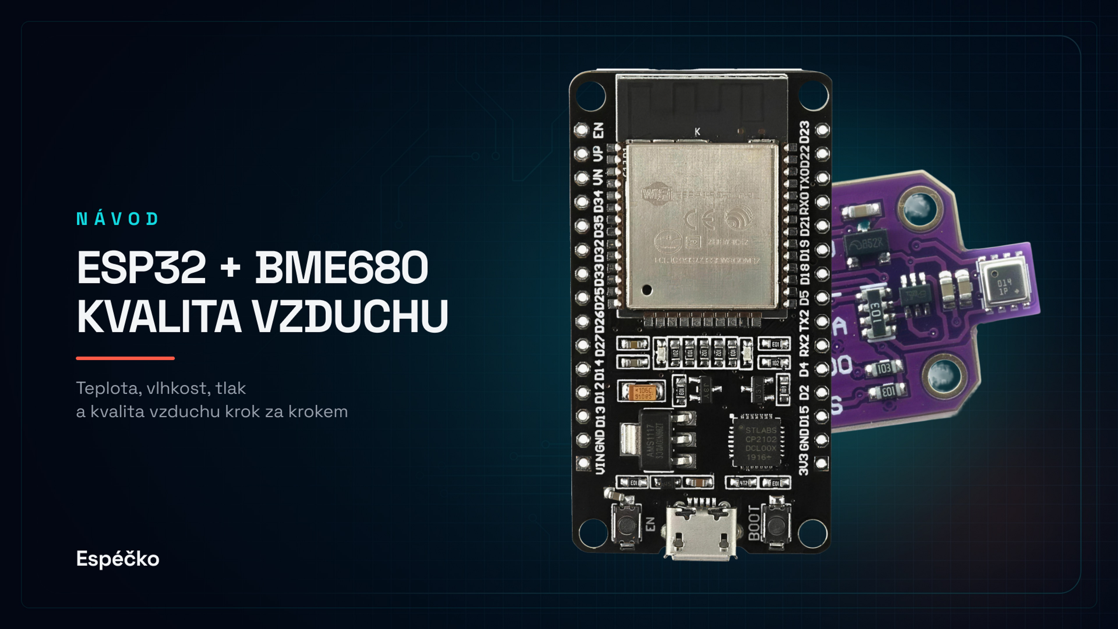 ESP32 + BME680 – měření prostředí (teplota, vlhkost, tlak, kvalita vzduchu)