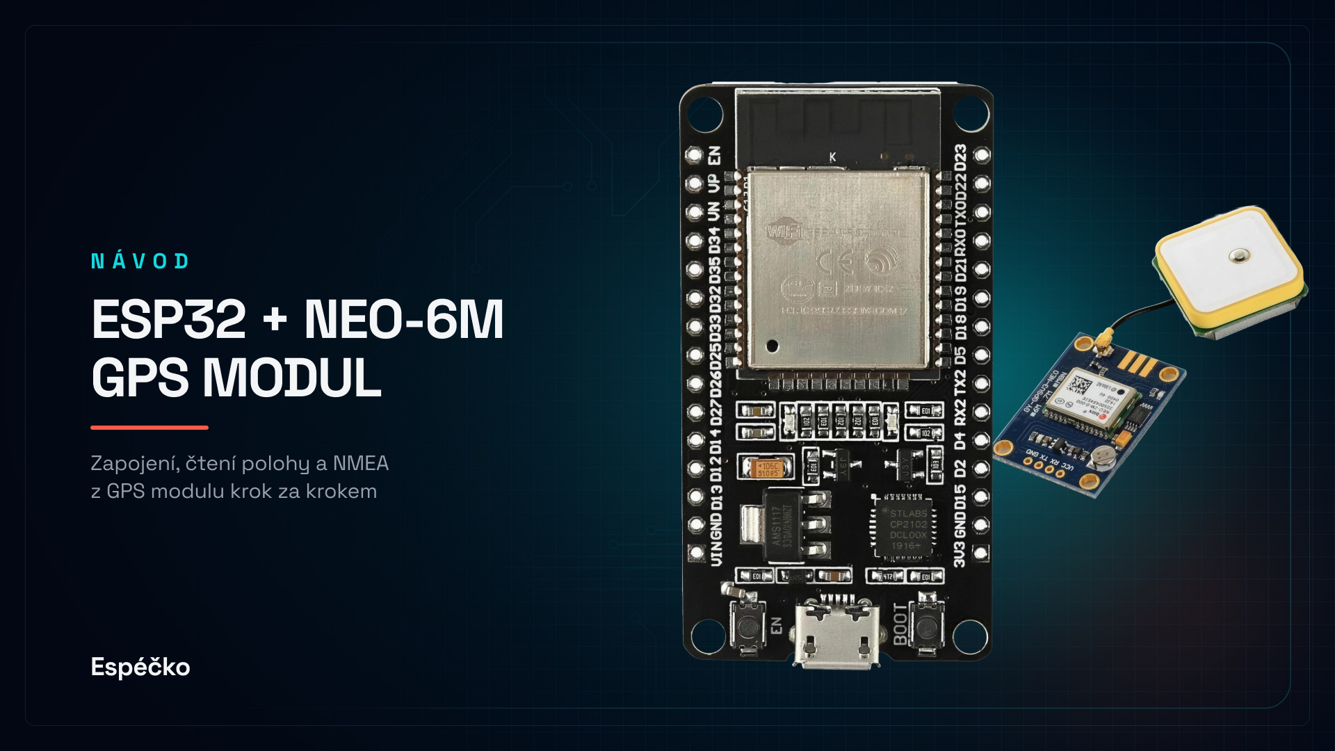 ESP32 + NEO-6M GPS modul – kompletní návod