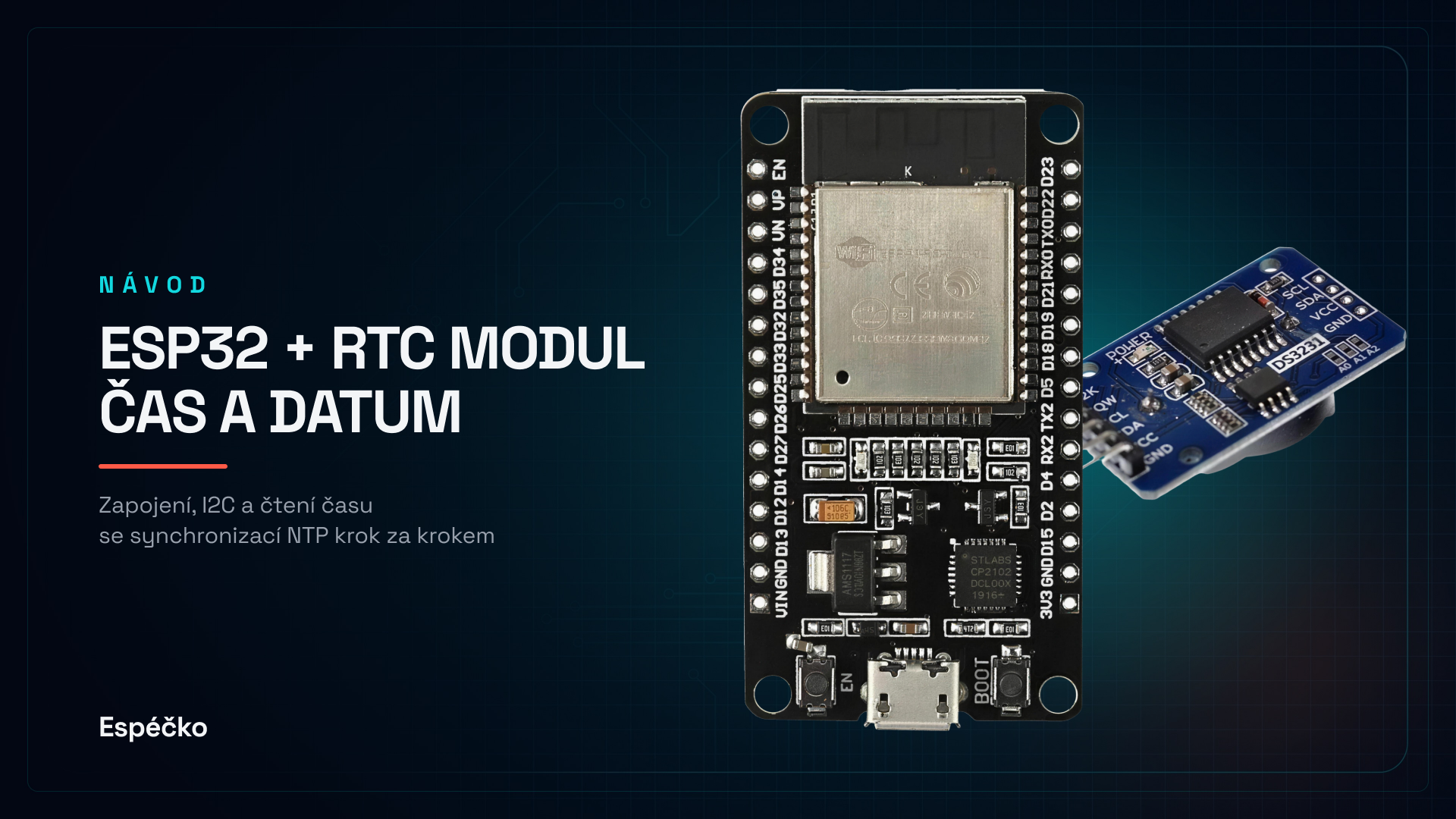 ESP32 + DS1307 RTC module – kompletní návod
