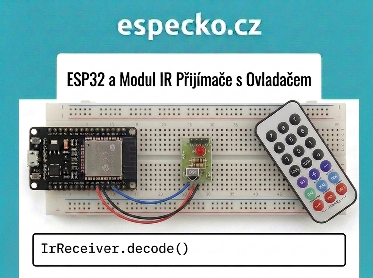 ESP32 + IR přijímač HX1838 – dálkové ovládání v Arduino IDE