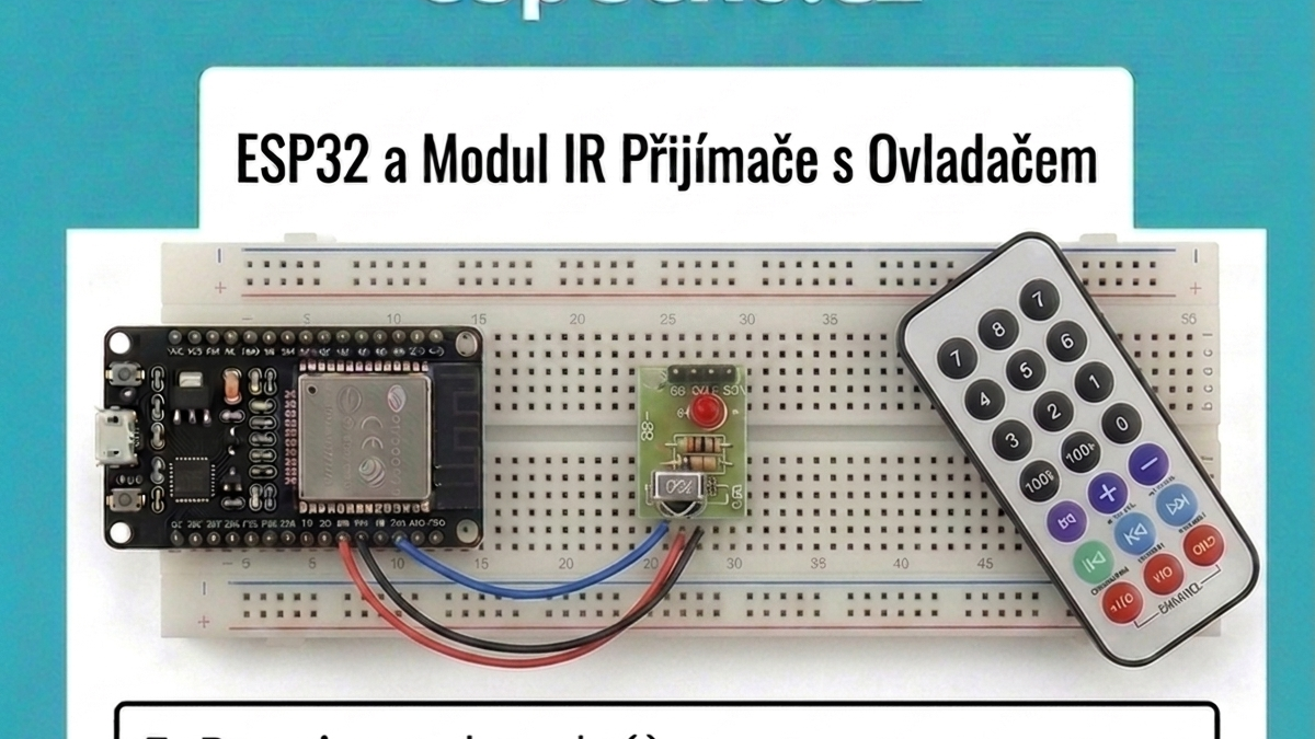 ESP32 + IR přijímač HX1838 – dálkové ovládání v Arduino IDE