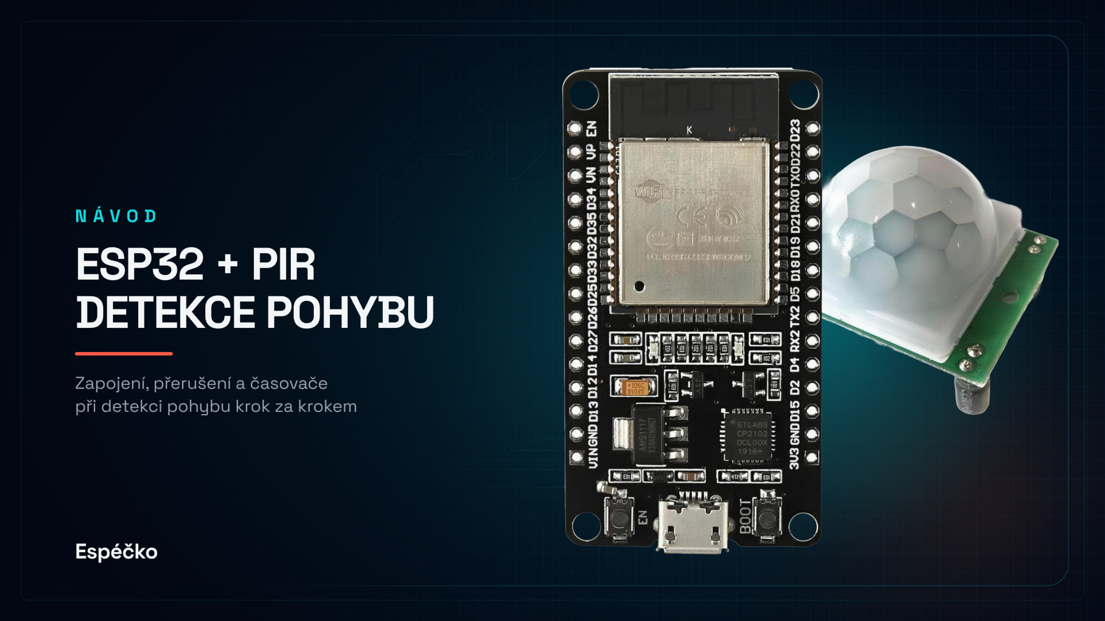 ESP32 a PIR senzor pohybu: použití přerušení a časovačů