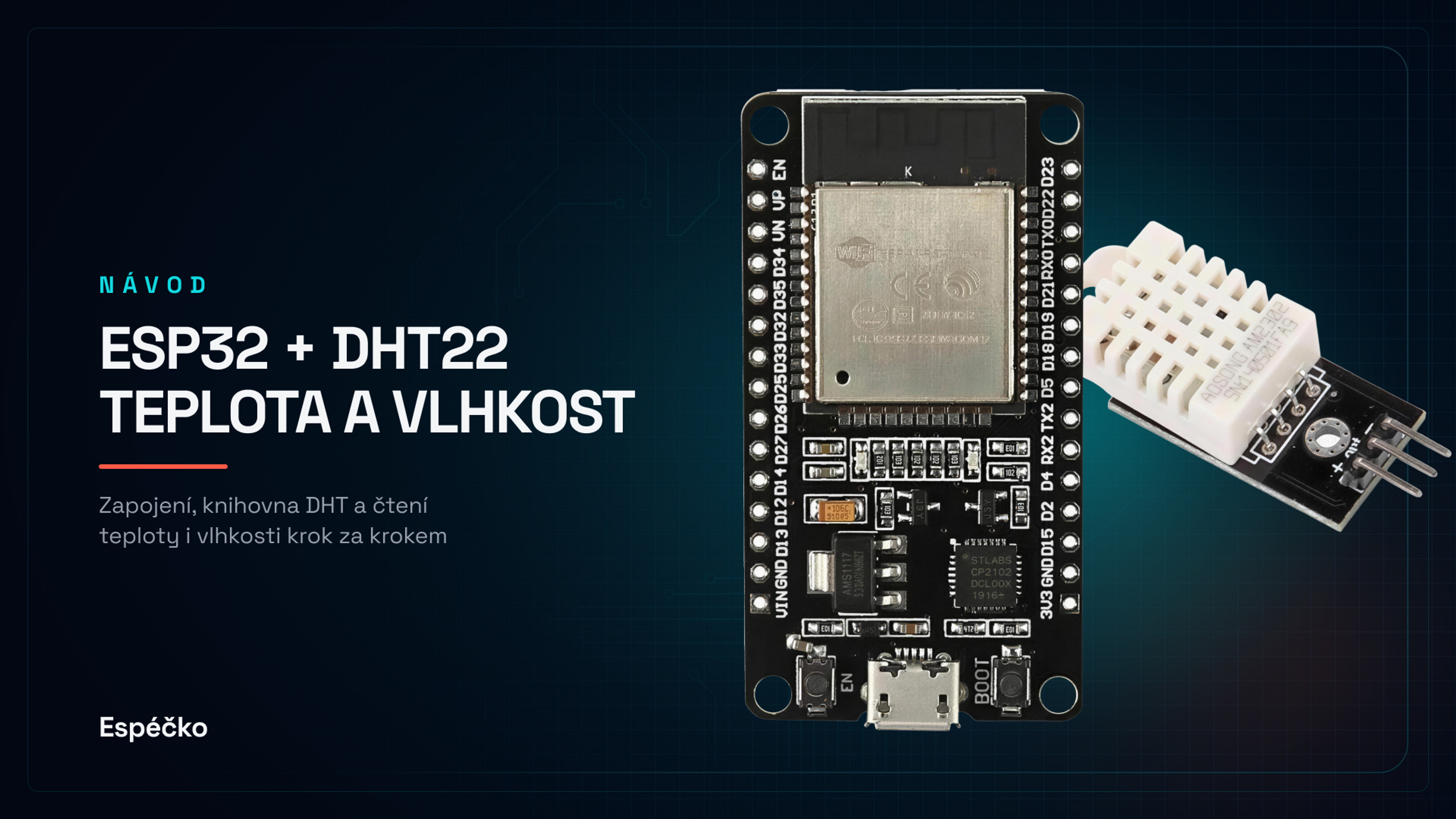 ESP32 + DHT11 / DHT22: měření teploty a vlhkosti v Arduino IDE (kompletní návod)