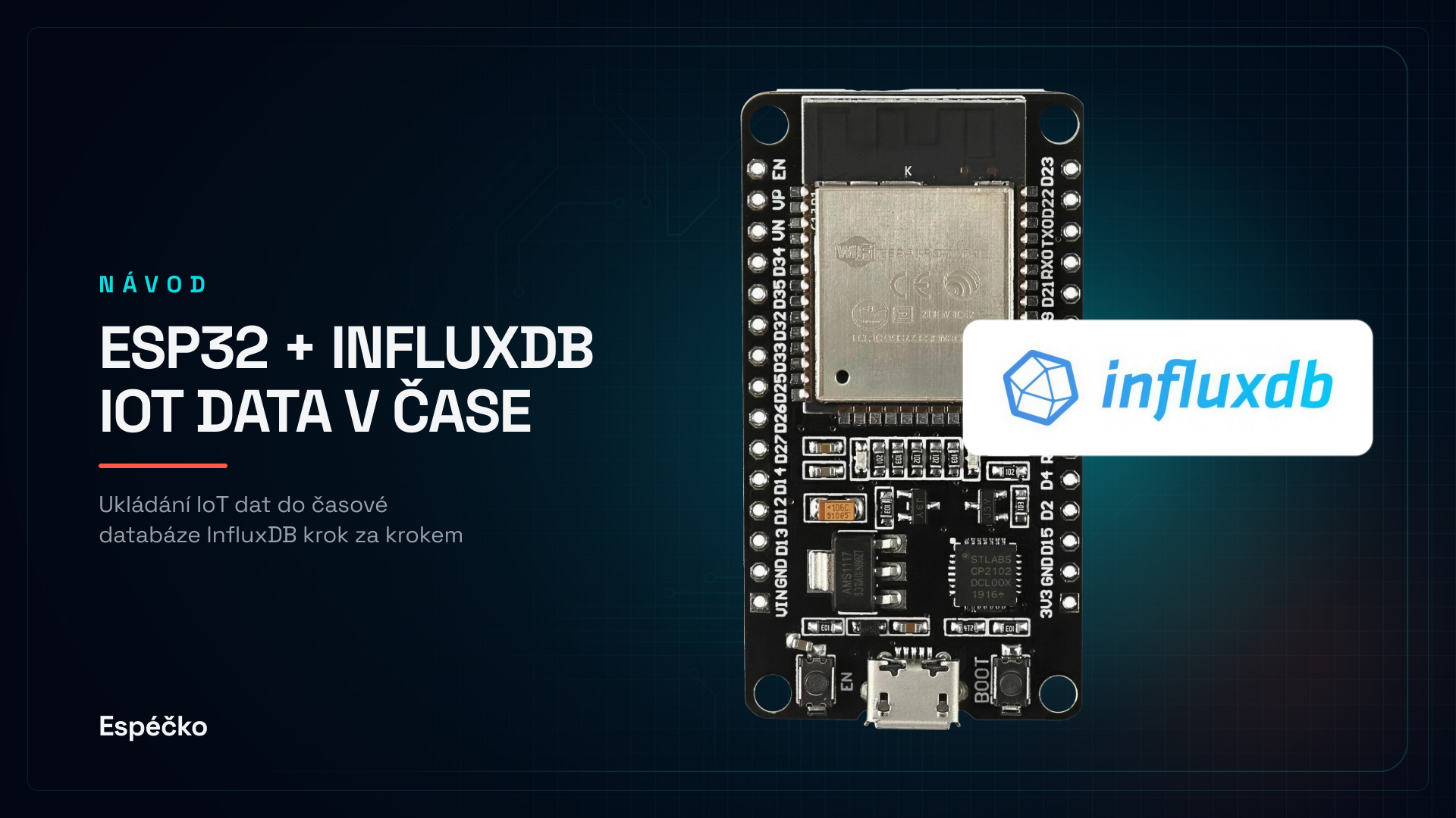 ESP32 a InfluxDB – ukládání IoT dat do časové databáze