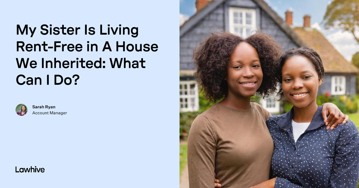 My Sister Is Living Rent-Free in A House We Inherited: What Can I Do ...