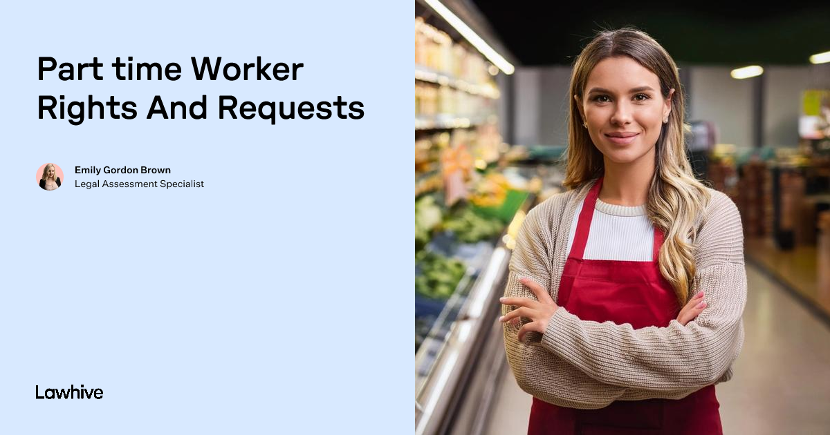 Part Time Rights Part time Worker Rights And Requests | Lawhive