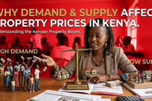 Why Demand and Supply Affect Property Prices in Kenya