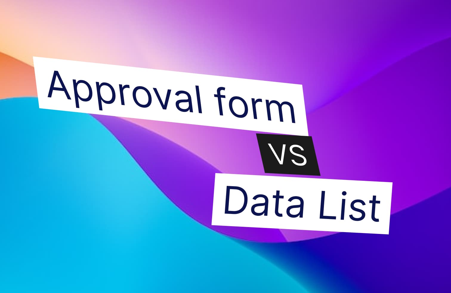 Understanding Yeeflow: Approval Form vs. Data List