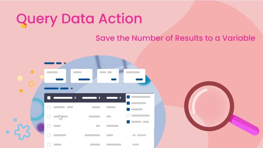 📊 'Query Data Action' Now Can Save the Number of Results to a Variable in Form and Workflow Designer 🚀 product update image