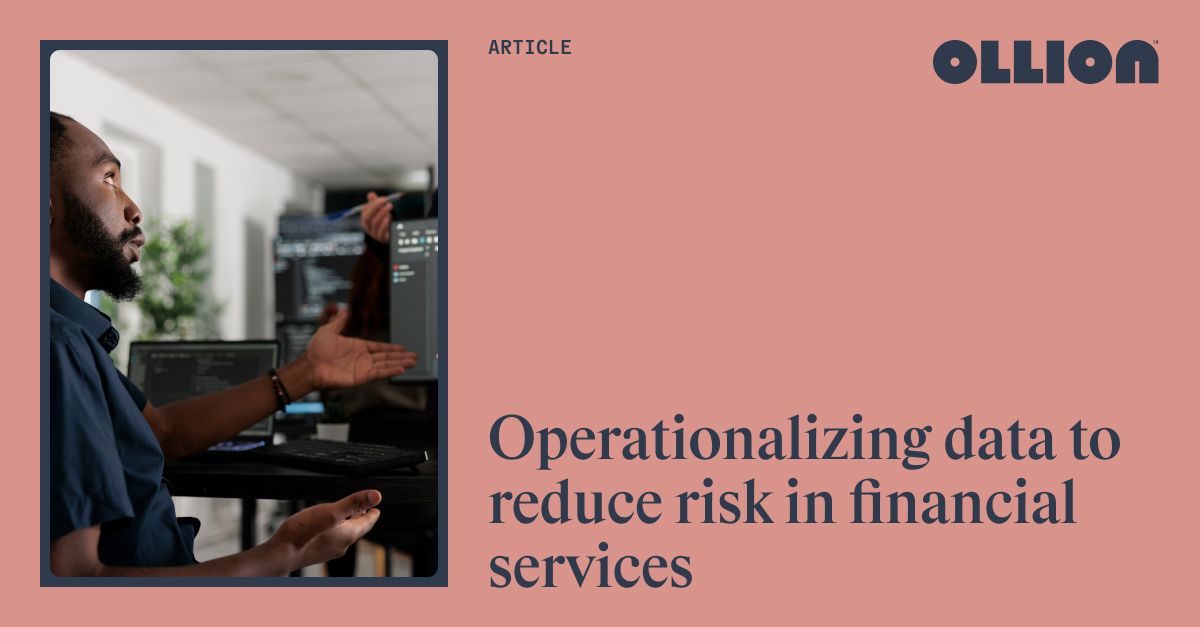 Reducing Risk: Data Operationalization in Financial Services