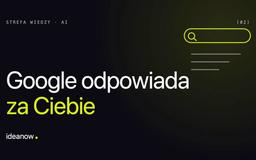 Ilustracja wpisu: AI Overviews w Google: co oznaczają dla ruchu na Twojej stronie