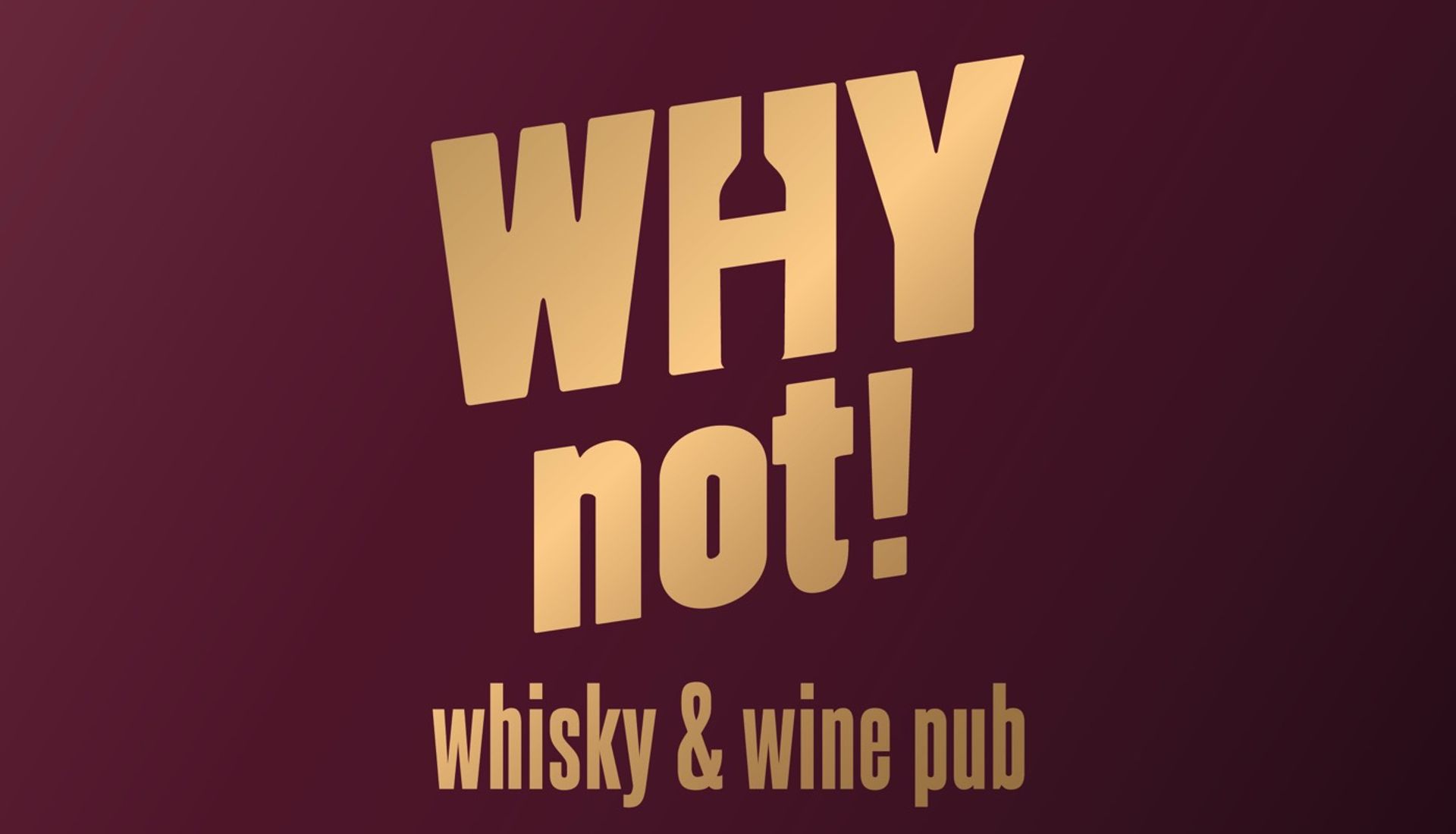 Why Not!