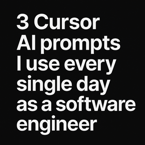 3 Cursor AI Prompts I Use Every Single Day as a Software Engineer