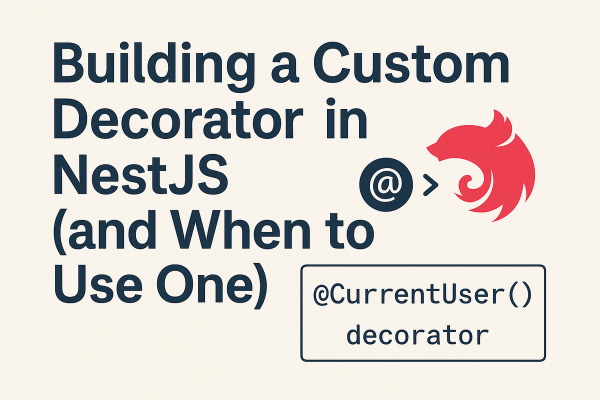 Building a Custom Decorator in NestJS (and When to Use One)