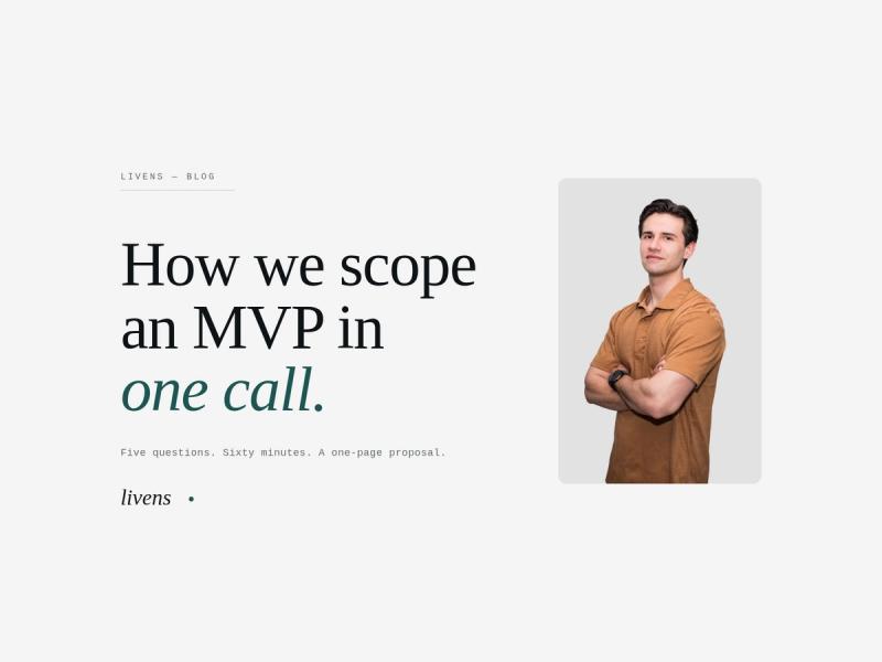 How we scope an MVP in one call