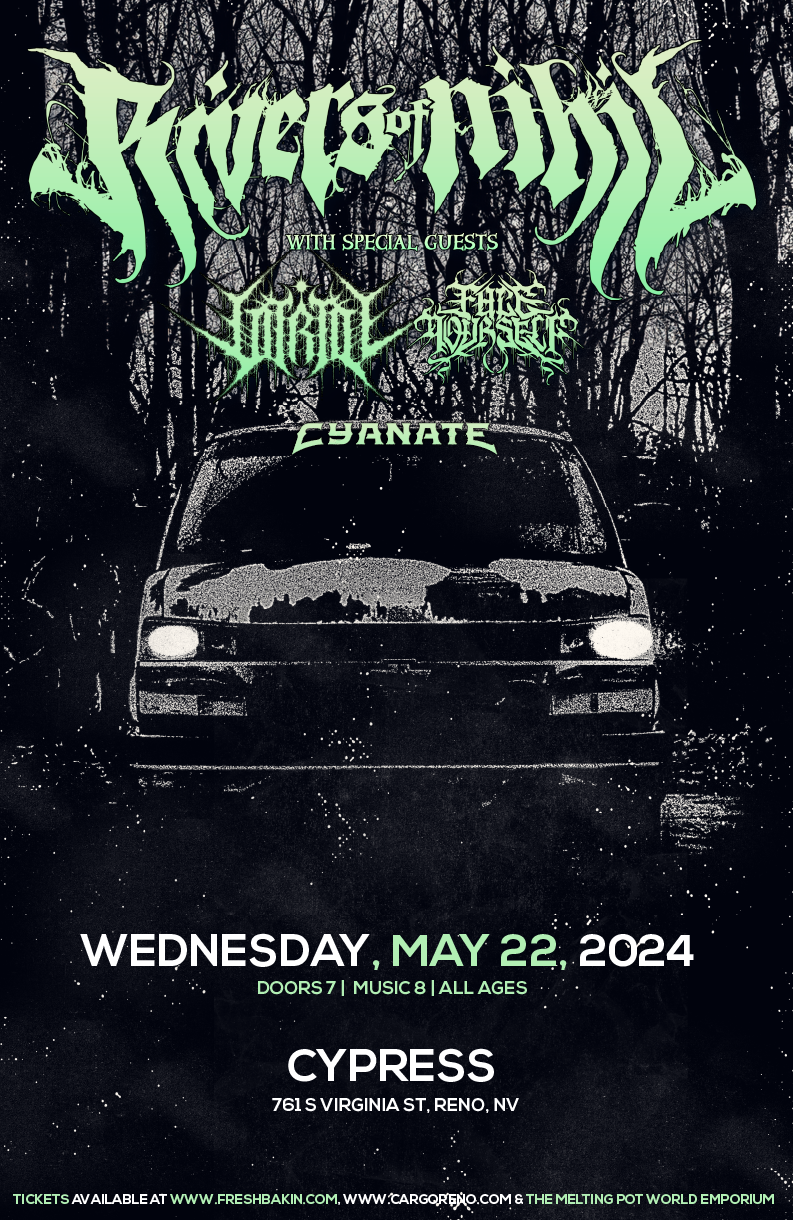 Rivers of Nihil, Vitriol, Face Yourself & Cyanate Cypress May 22, 2024