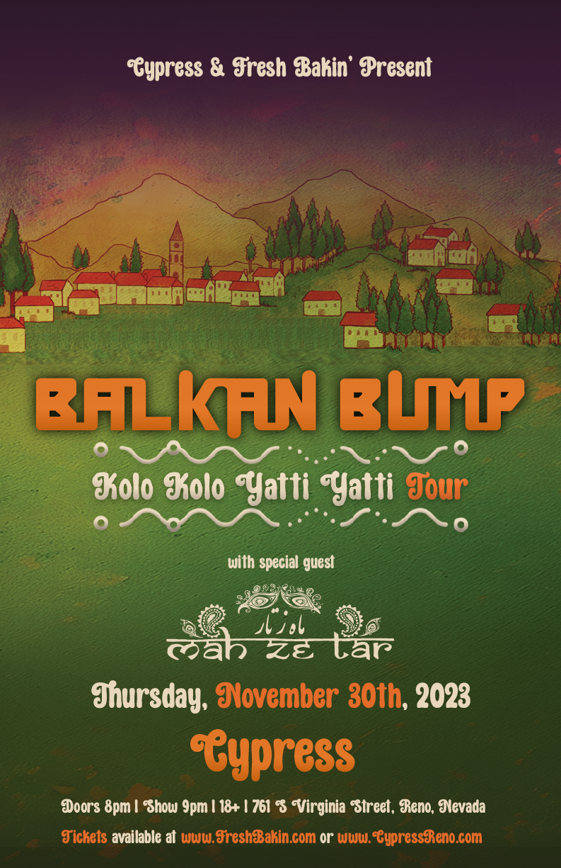 Balkan Bump "Kolo Kolo Yatti Yatti" Tour at Cypress in Reno on November 30, 2023