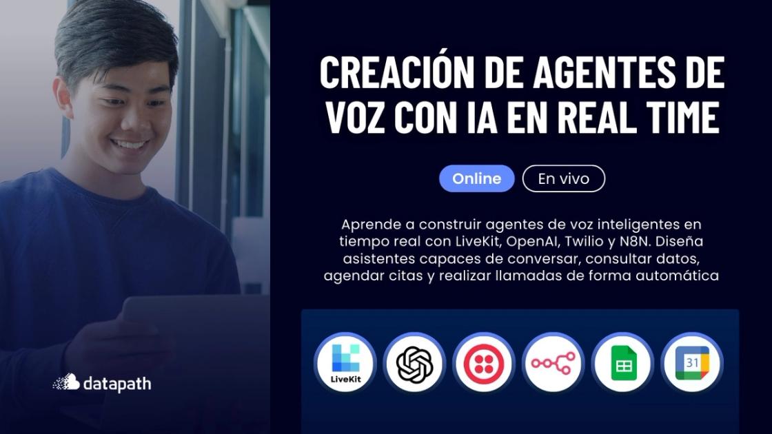 [Nuevo] Curso de Creación De Agentes De Voz con IA En Tie... | DataPath