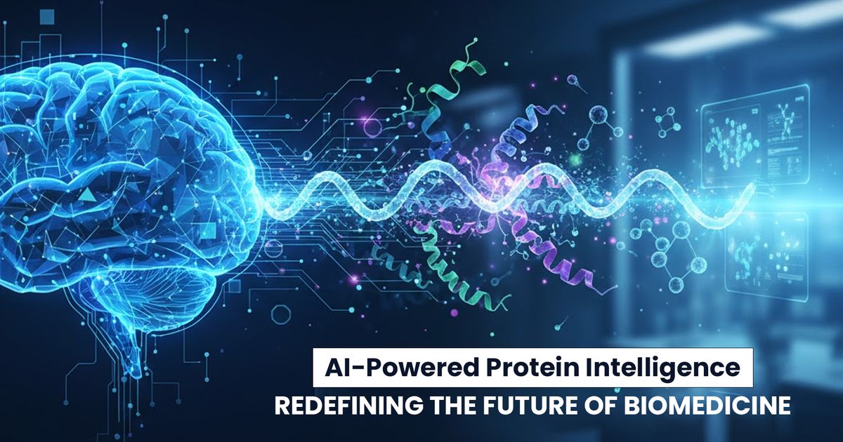 AI-Powered Protein Intelligence: Redefining the Future of Biomedicine ...