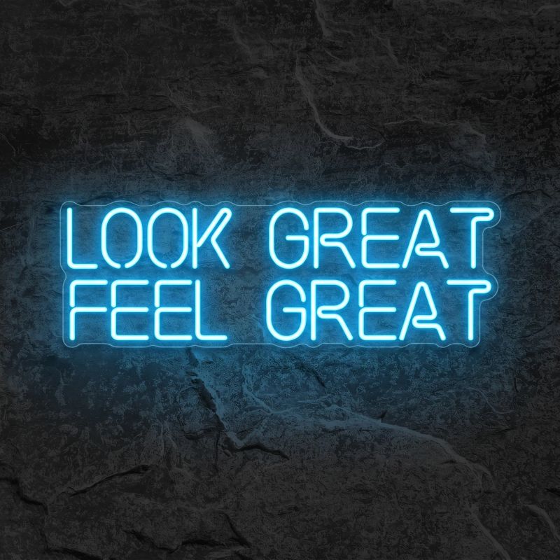 Néon Look Great Feel Great - Néon personnalisé NeonStar