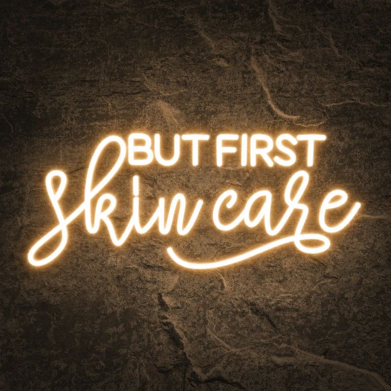 Néon But First Skincare - Néon personnalisé NeonStar