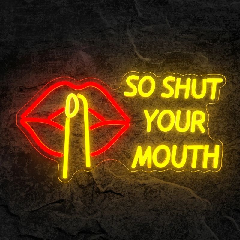 Néon So Shut Your Mouth - Néon personnalisé NeonStar
