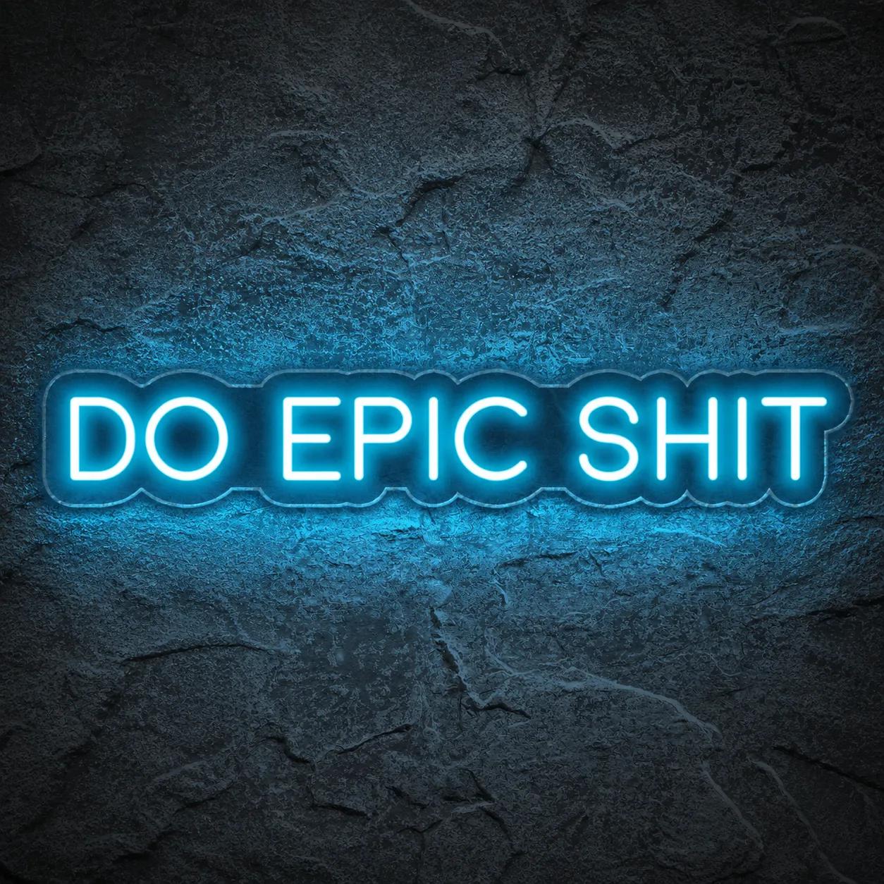 Néon Do Epic Shit - Néon personnalisé NeonStar