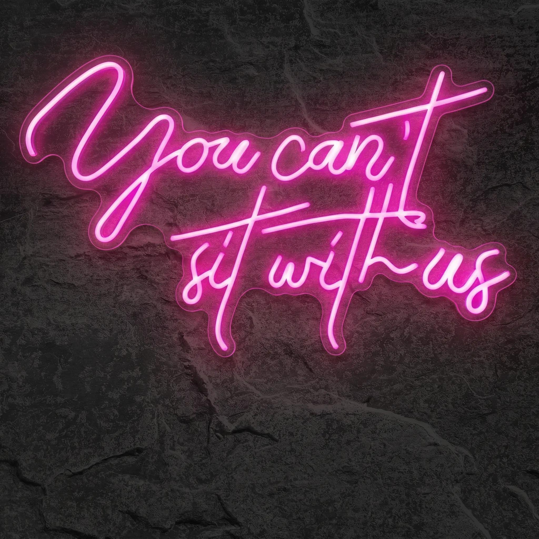 Néon You Can't Sit With Us - Néon personnalisé NeonStar
