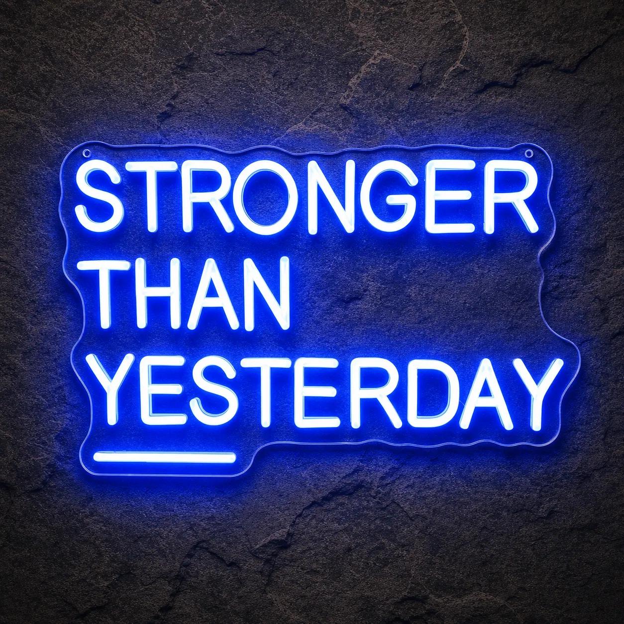 Néon Stronger Than Yesterday - Néon personnalisé NeonStar