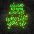 Miniature Néon Choose People Who Lift You Up - Néon personnalisé
