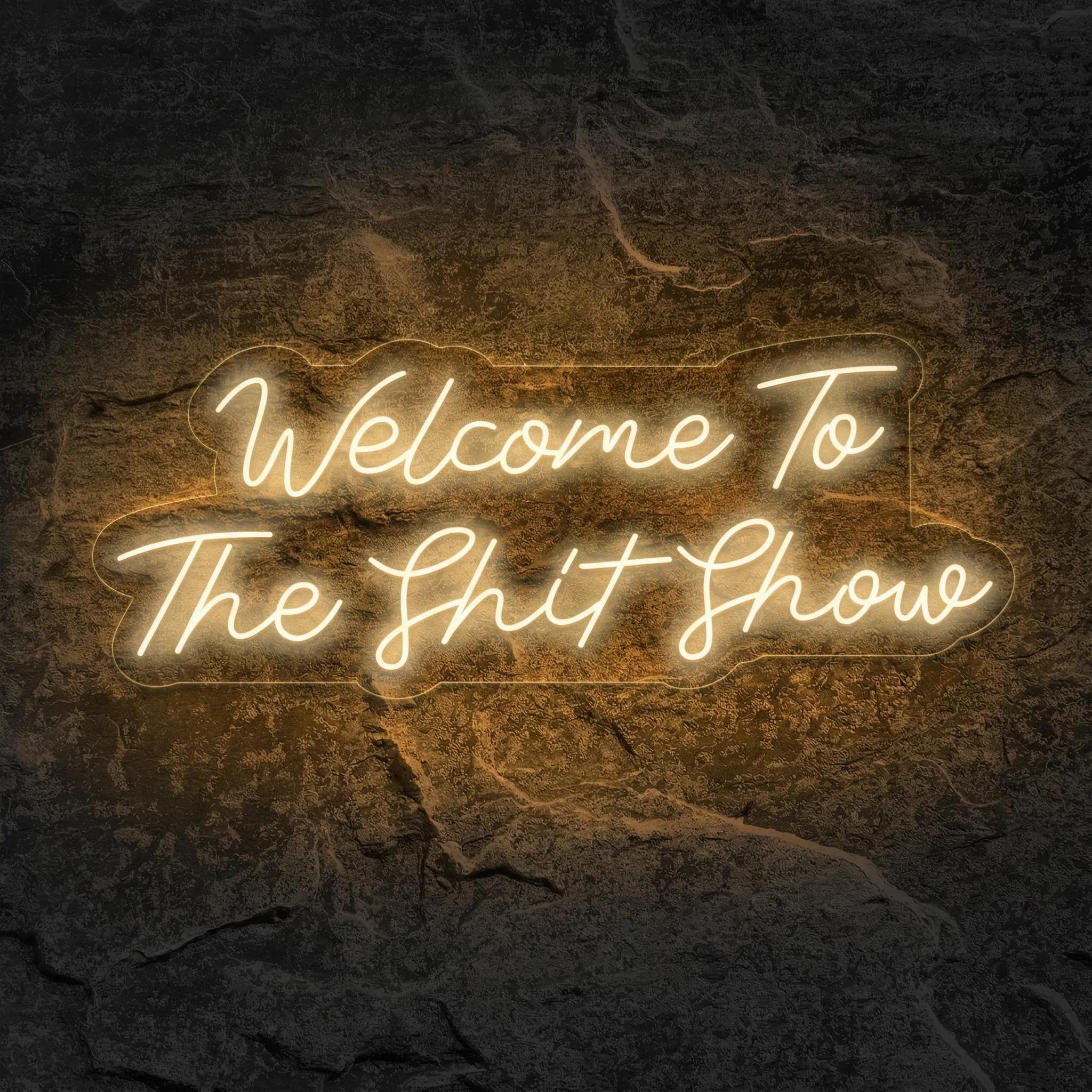 Néon Welcome To The Shit Show - Néon personnalisé NeonStar