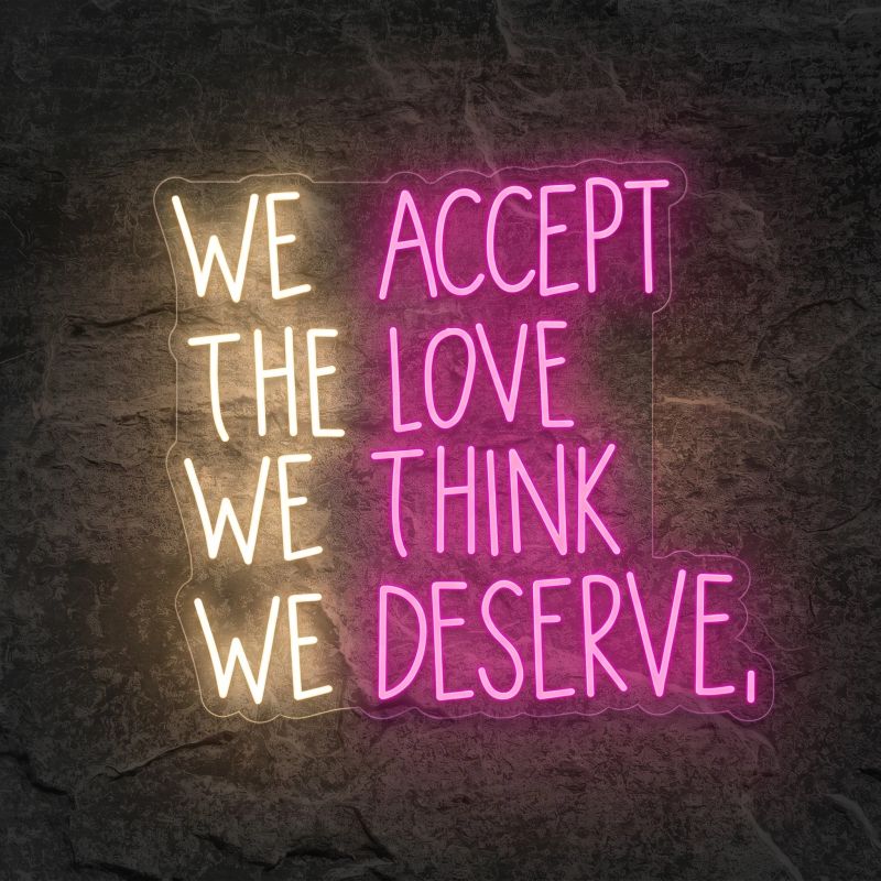 Néon We Accept the Love We Think We Deserve - Néon personnalisé NeonStar