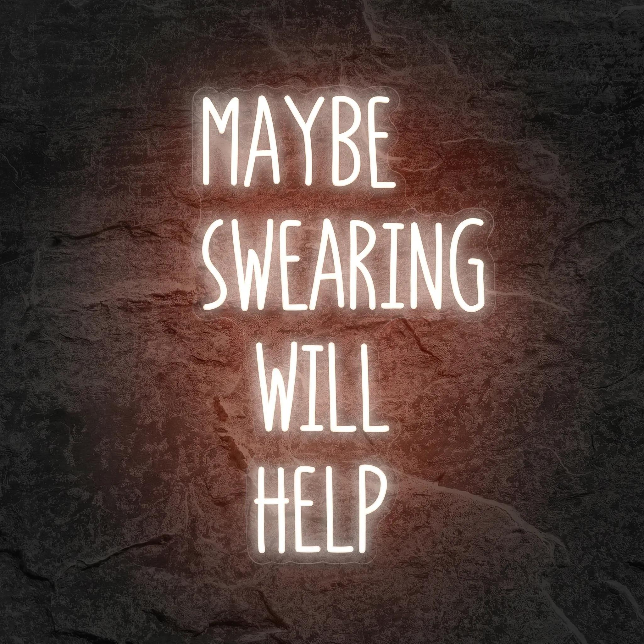 Néon Maybe Swearing Will Help - Néon personnalisé NeonStar