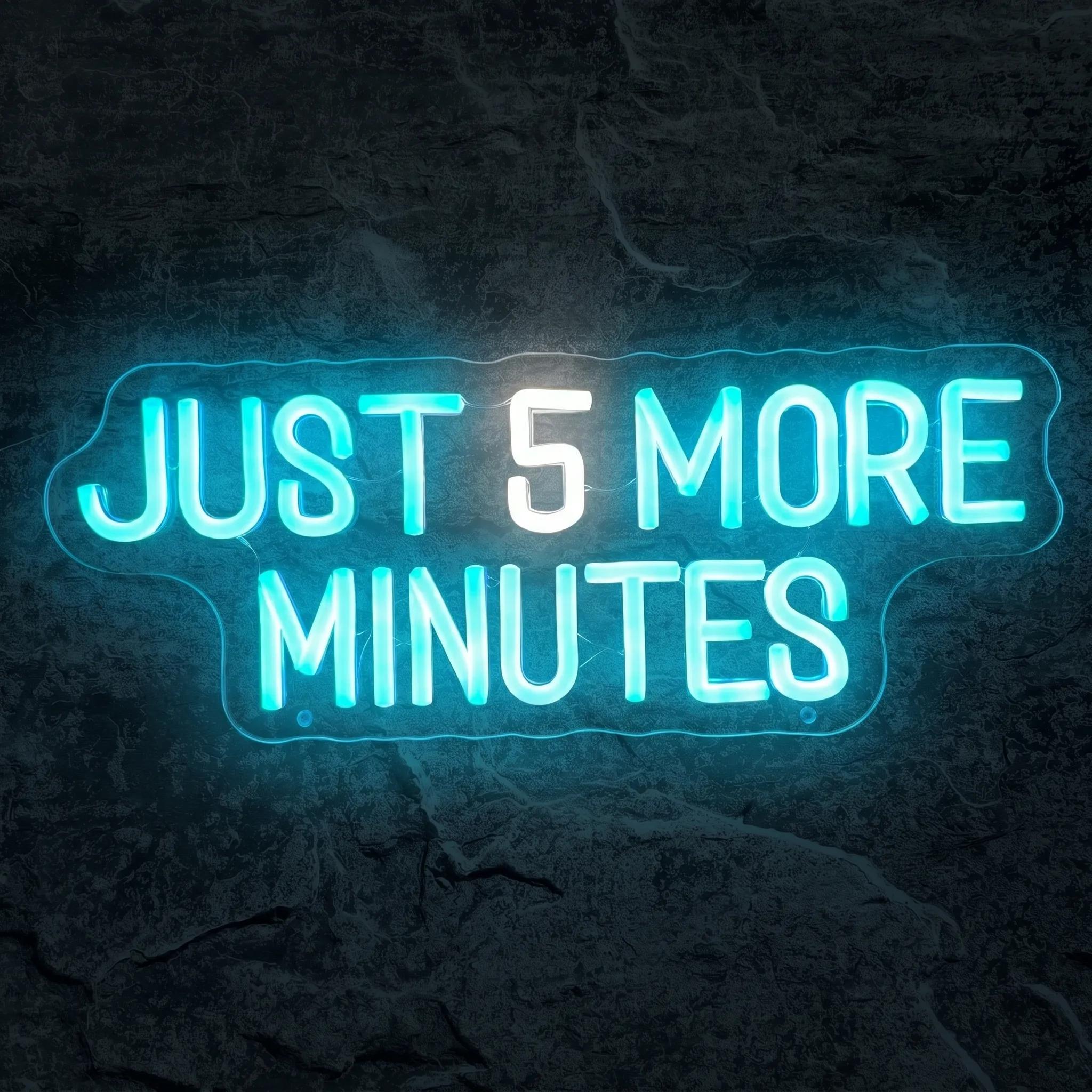 Néon Just 5 More Minutes - Néon personnalisé NeonStar