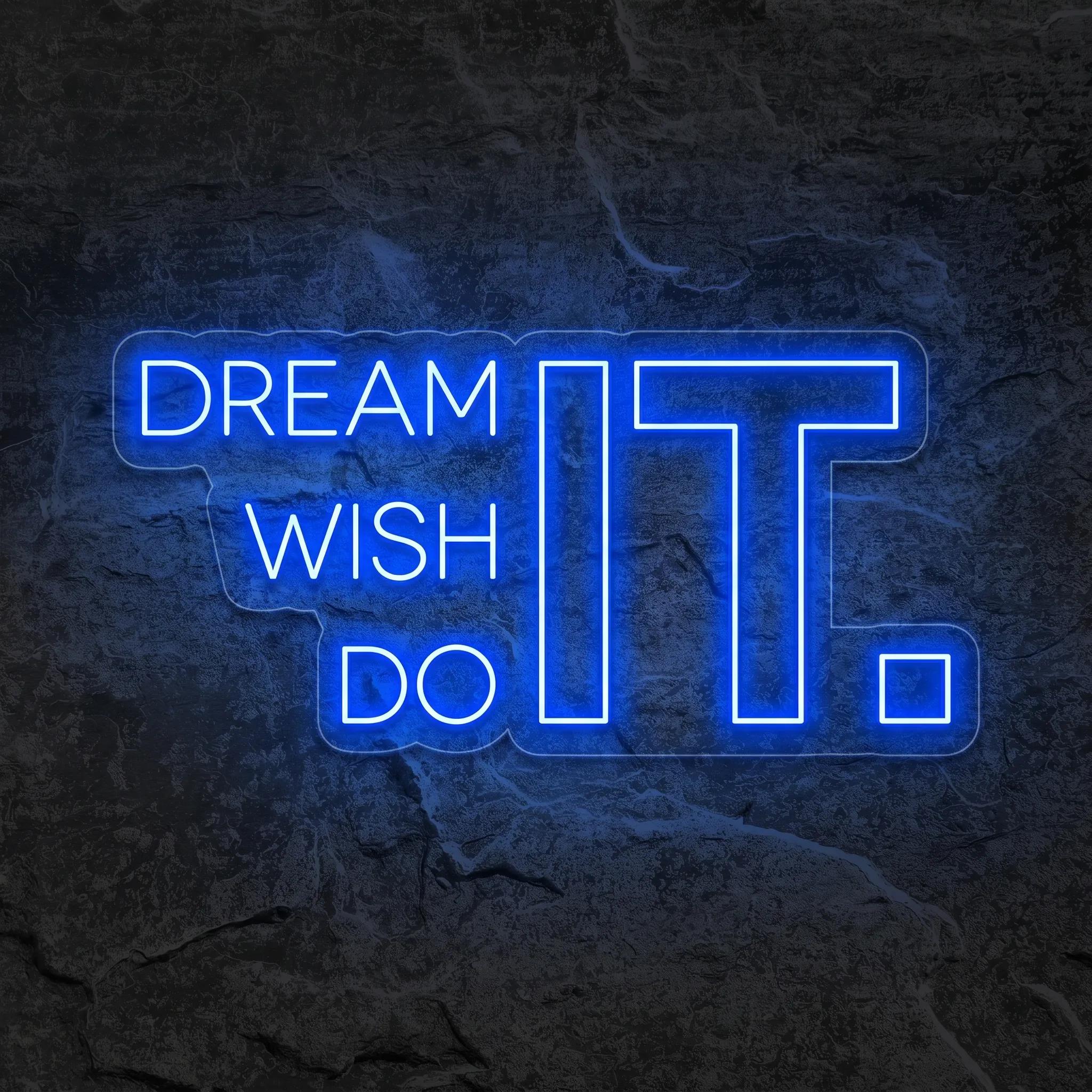 Néon Dream It Wish It Do It - Néon personnalisé NeonStar