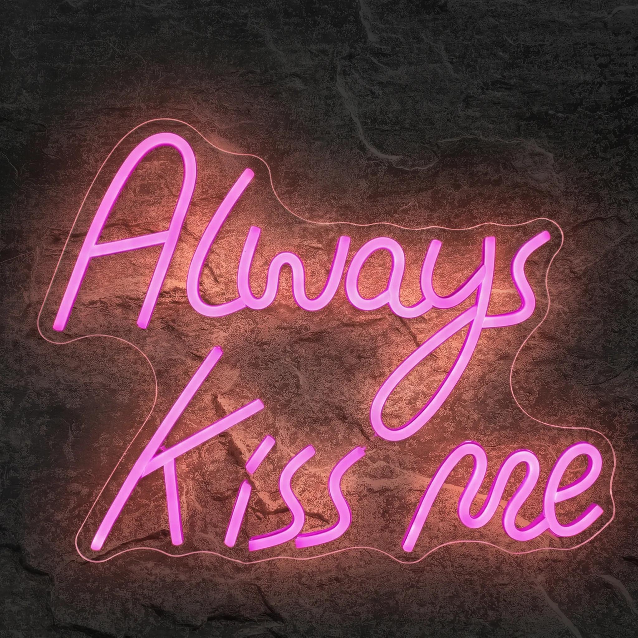 Néon Always Kiss Me - Néon personnalisé NeonStar