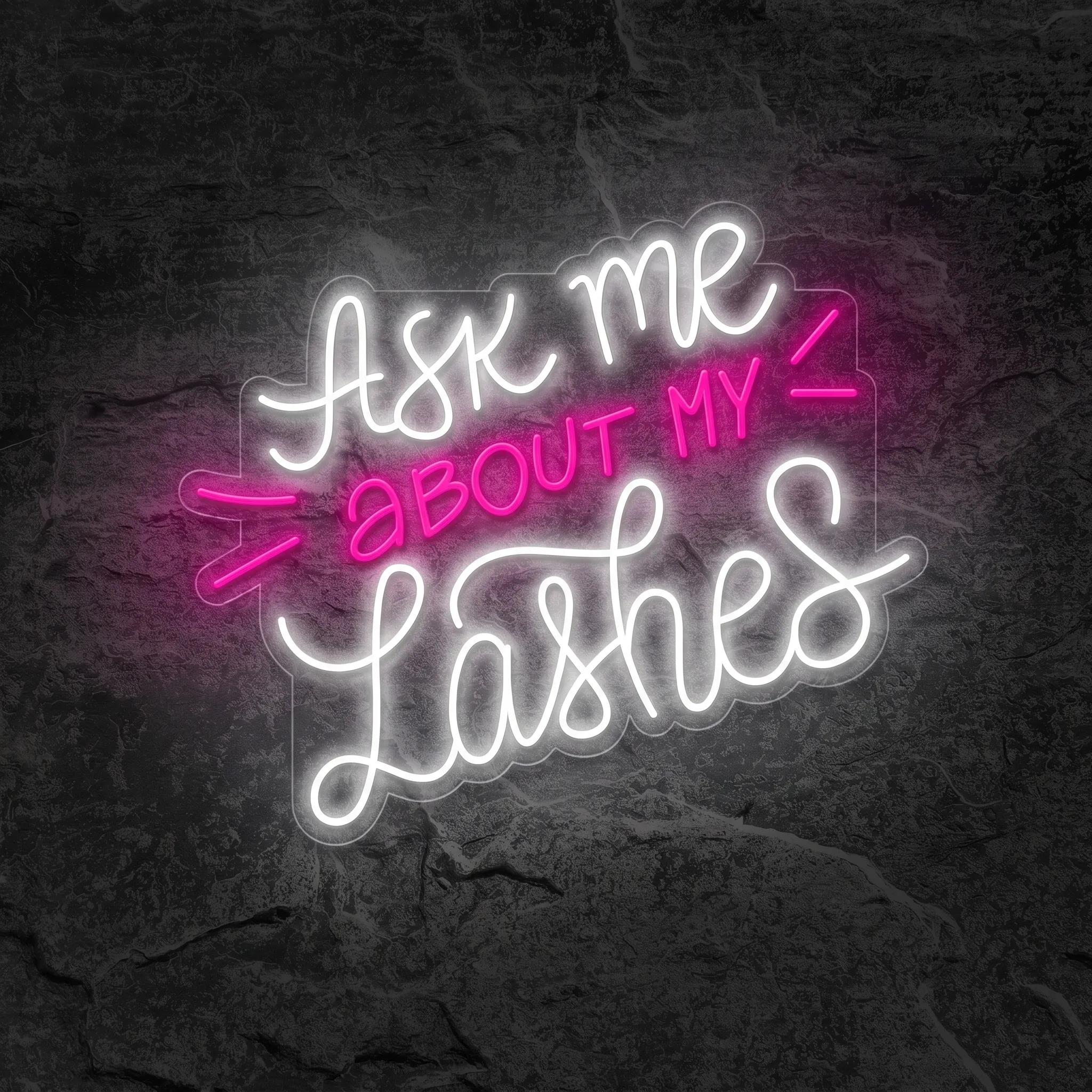 Néon Ask Me About My Lashes - Néon personnalisé NeonStar