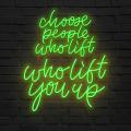 Miniature Néon Choose People Who Lift You Up - Néon personnalisé