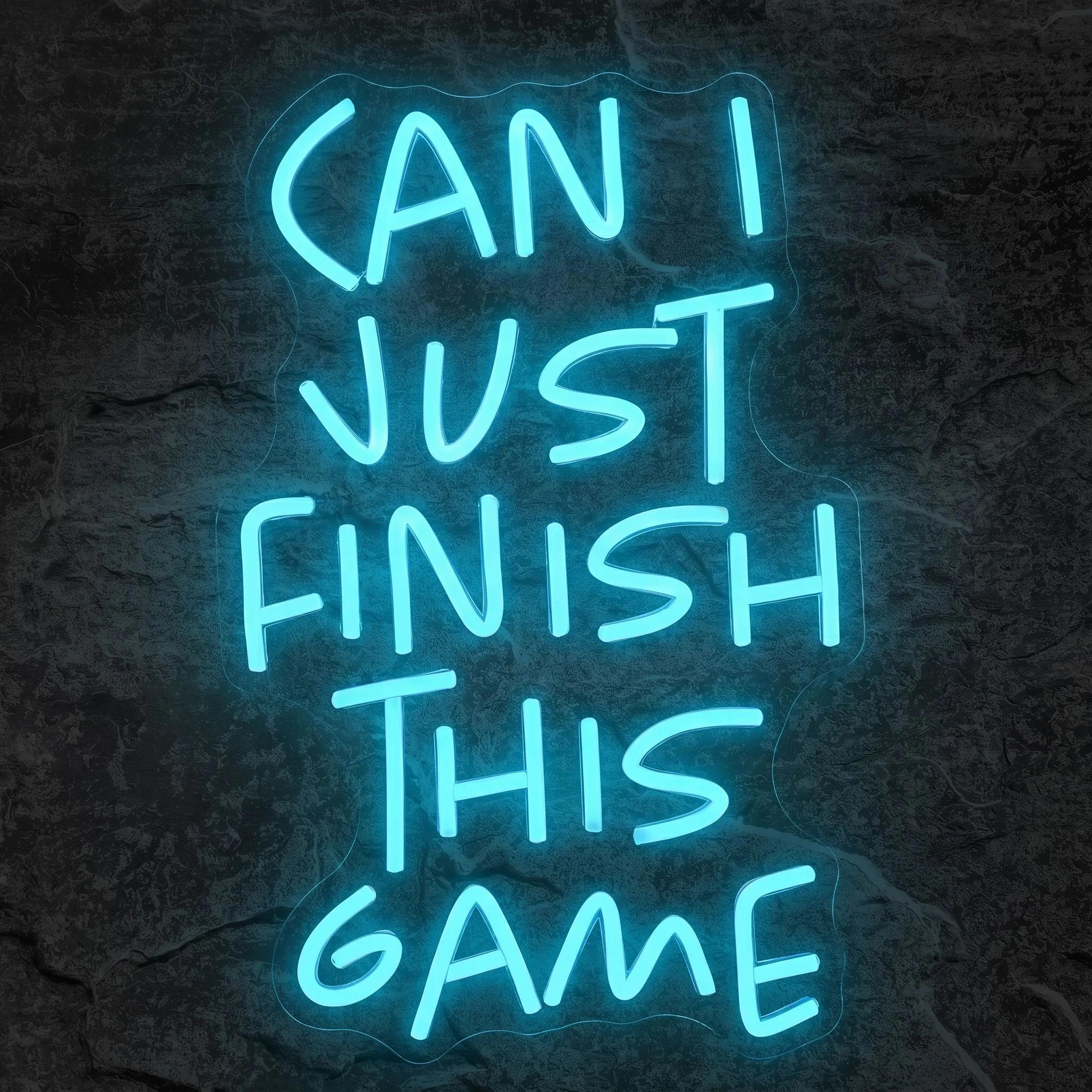 Néon Can I Just Finish This Game - Néon personnalisé NeonStar