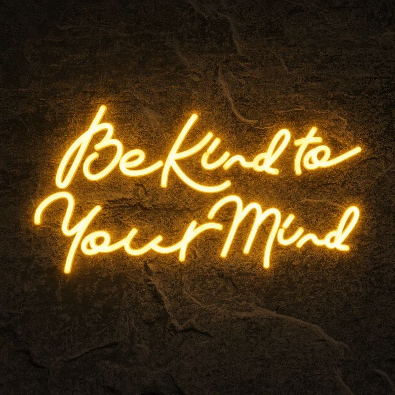 Néon Be Kind to Your Mind - Néon personnalisé NeonStar