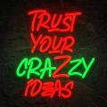 Miniature Néon Trust Your Crazy Ideas - Néon personnalisé