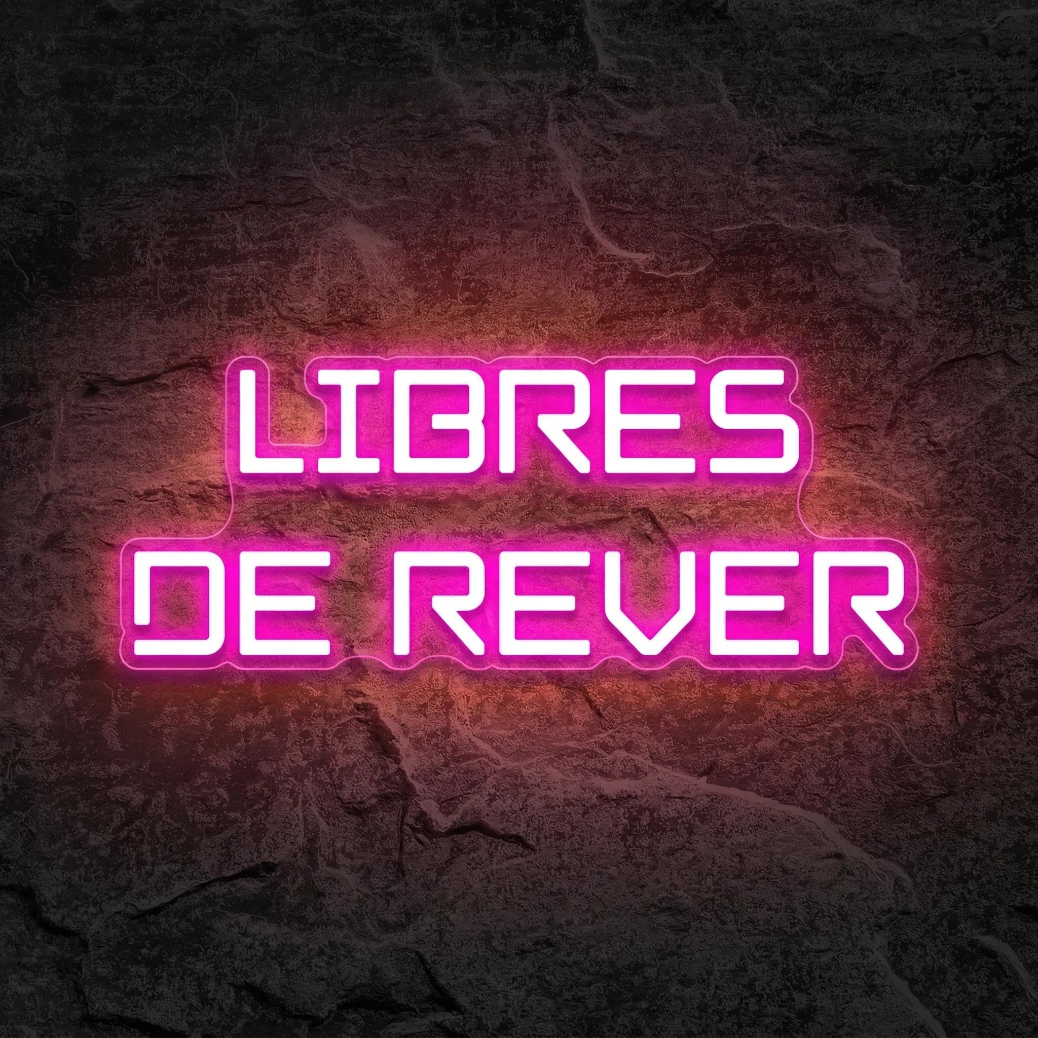 Néon Libres de Rêver - Néon personnalisé NeonStar