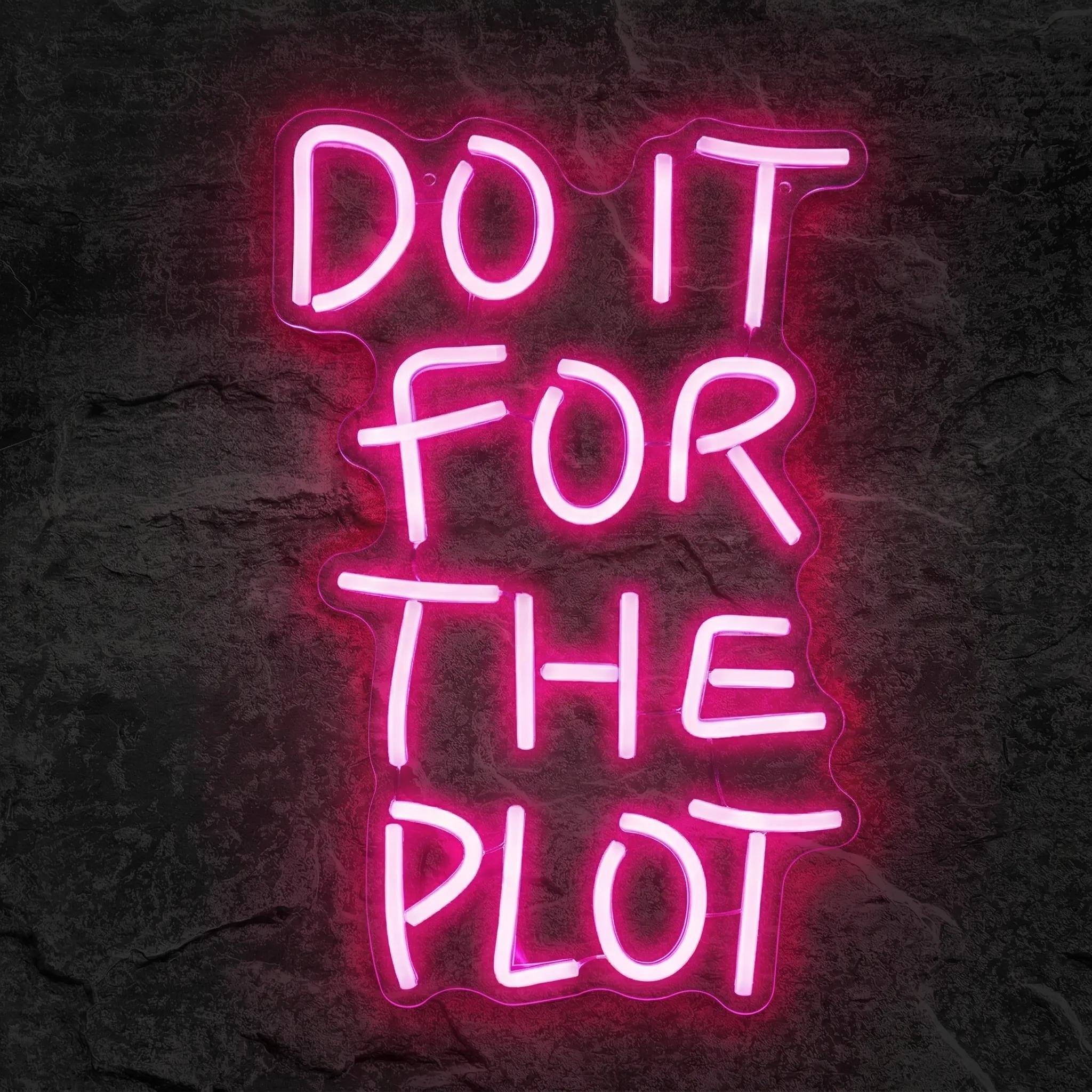 Néon Do It For The Plot - Néon personnalisé NeonStar