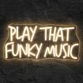 Miniature Néon Play That Funky Music - Néon personnalisé