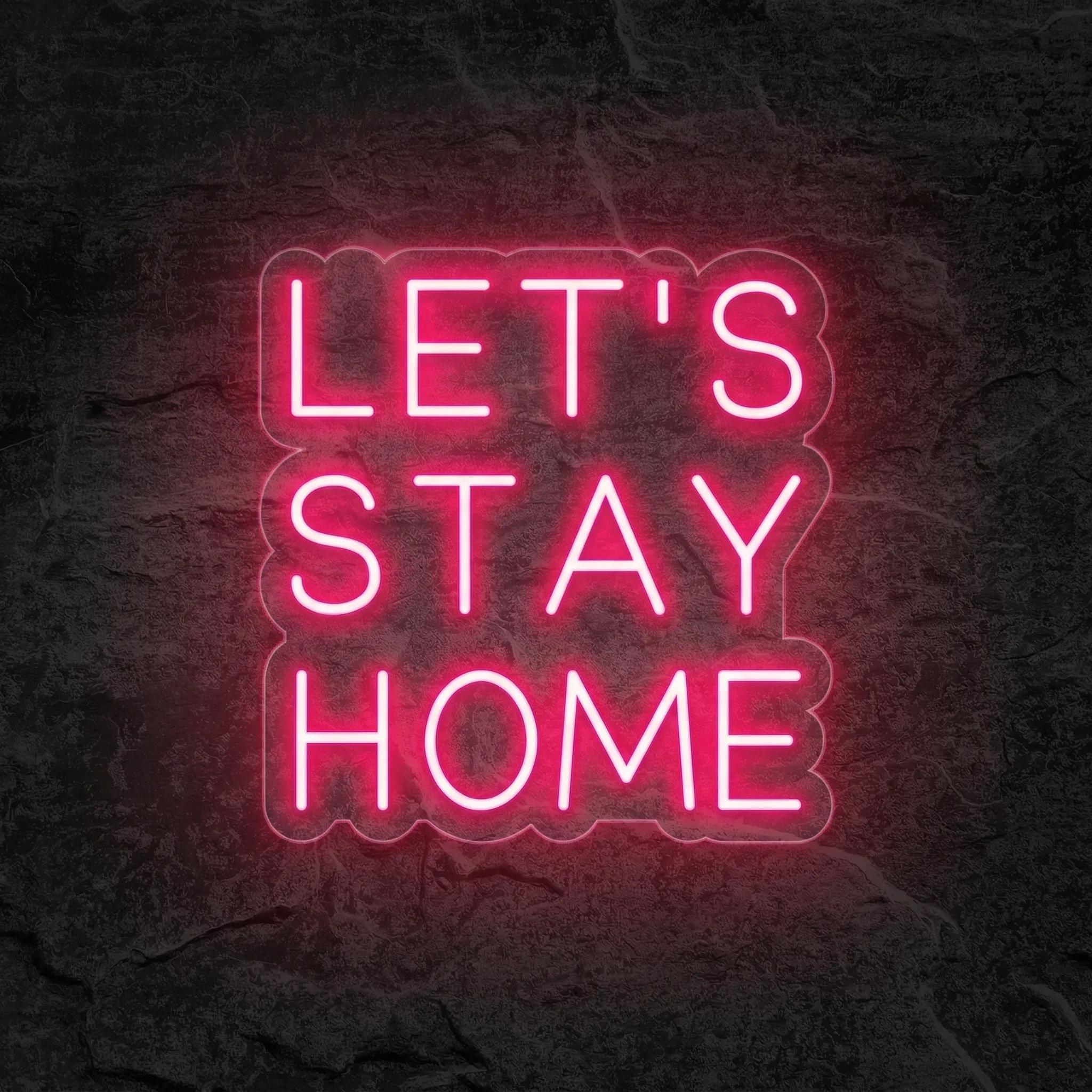 Néon Lets Stay Home - Néon personnalisé NeonStar