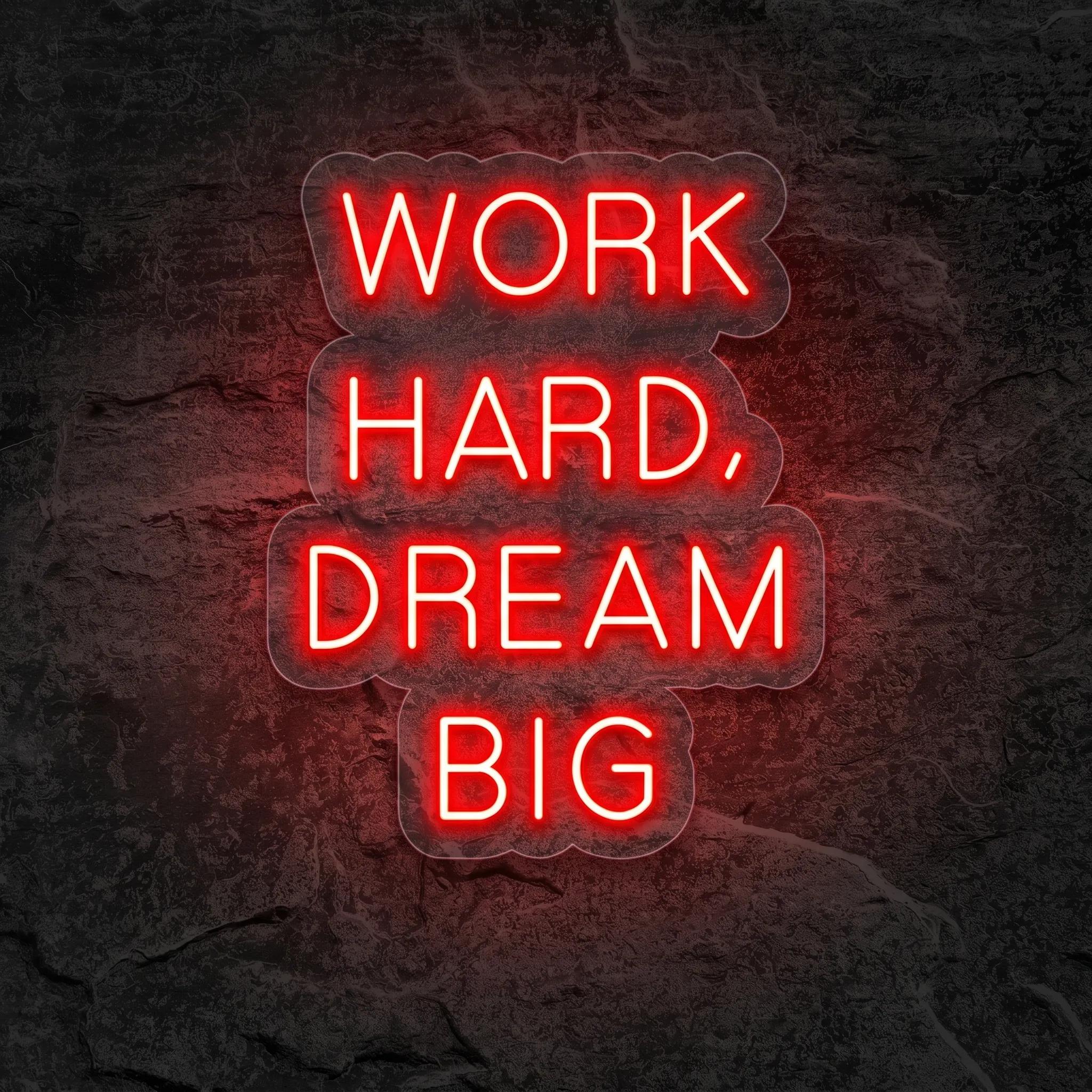 Néon Work Hard Dream Big Rouge - Néon personnalisé NeonStar