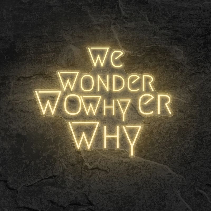 Néon We Wonder Why - Néon personnalisé NeonStar