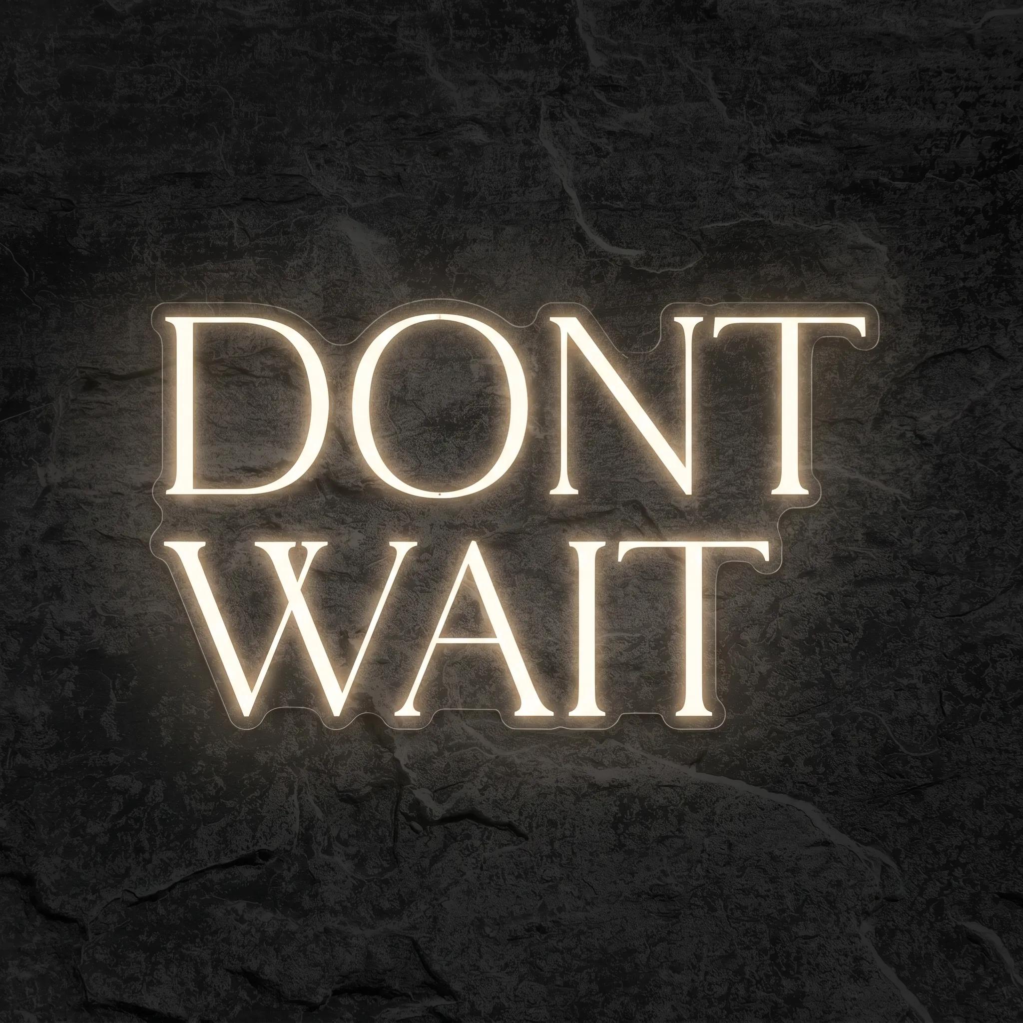 Néon Don't Wait - Néon personnalisé NeonStar