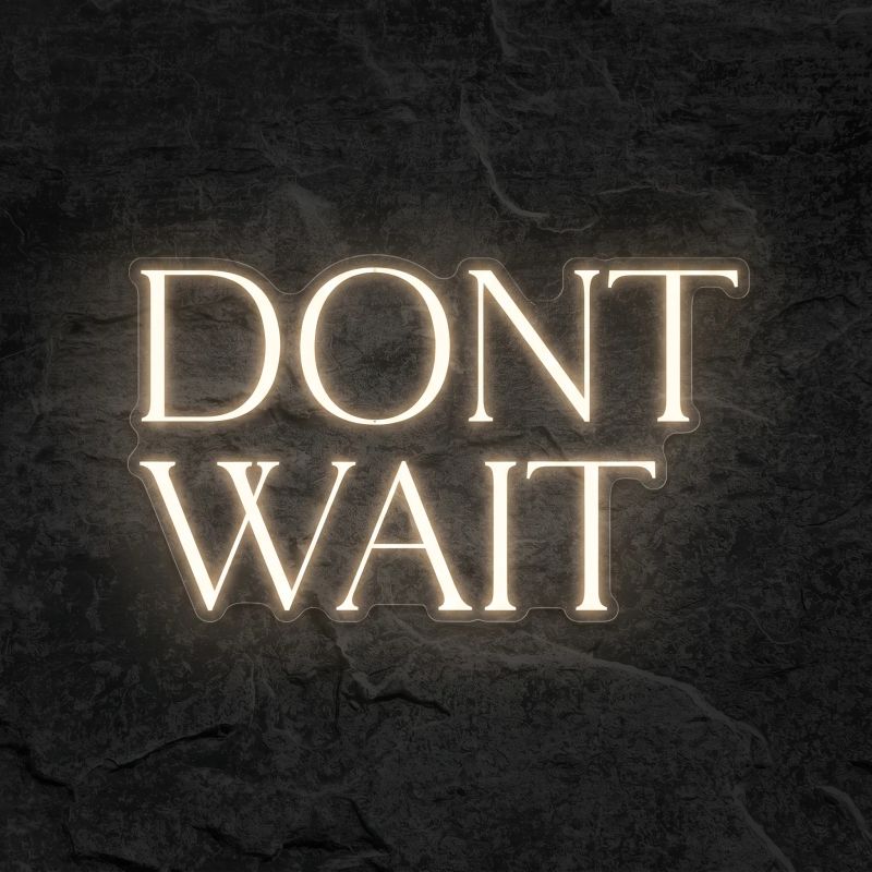 Néon Don't Wait - Néon personnalisé NeonStar